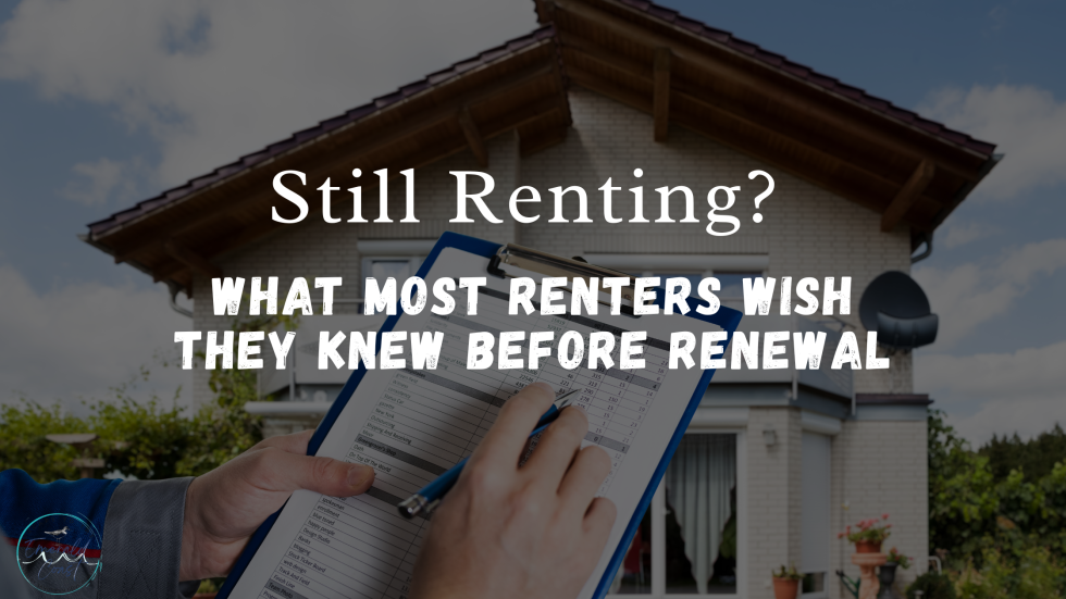 Still Renting? What Most Renters Wish They Knew Before Renewal